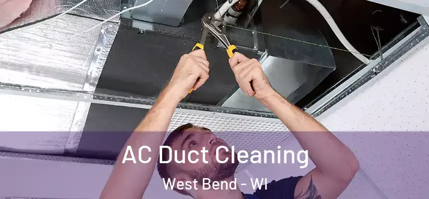  AC Duct Cleaning West Bend - WI