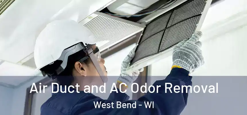  Air Duct and AC Odor Removal West Bend - WI